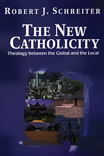 Stock image for The New Catholicity: Theology Between the Global and the Local (Faith & Cultures) (Faith & Cultures) for sale by SecondSale