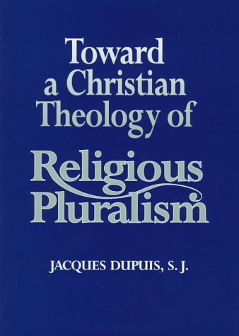 9781570751257: Toward a Christian Theology of Religious Pluralism