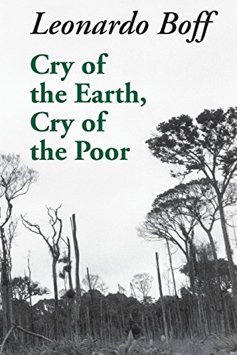 Stock image for Cry of the Earth, Cry of the Poor (Ecology & Justice) for sale by Blindpig Books