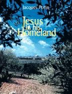 Stock image for Jesus in His Homeland for sale by Once Upon A Time Books