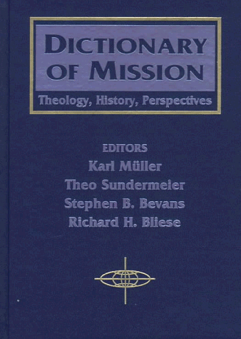 Beispielbild fr Dictionary of Mission: Theology, History, Perspectives zum Verkauf von ThriftBooks-Dallas