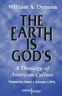 Imagen de archivo de The Earth is God's: A Theology of North American Culture a la venta por ThriftBooks-Atlanta