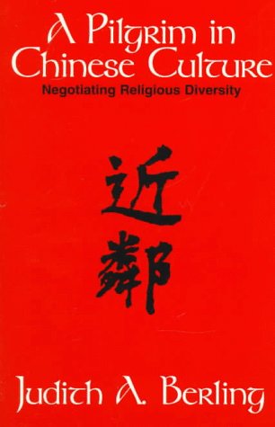 Stock image for A Pilgrim in Chinese Culture: Negotiating Religious Diversity (Faith Meets Faith Series) for sale by SecondSale
