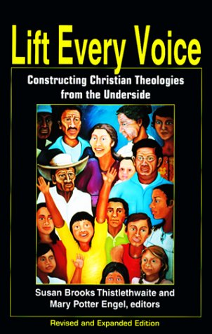 Imagen de archivo de Lift Every Voice : Constructing Christian Theologies from the Underside a la venta por Better World Books