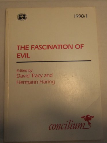 Stock image for The Fascination of Evil (Concilium (Glen Rock, N.J.), 1998/1.) for sale by Eighth Day Books, LLC