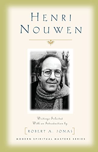 Beispielbild fr Henri Nouwen (Modern Spiritual Masters): Writings Selected With an Introduction by Robert A. Jonas zum Verkauf von Gulf Coast Books