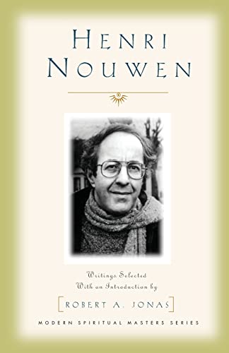 Stock image for Henri Nouwen: Writings Selected With an Introduction by Robert A. Jonas (Modern Spiritual Masters Series) for sale by BookHolders