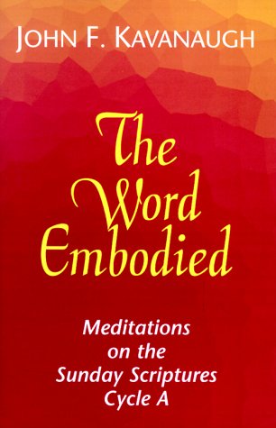 Beispielbild fr The Word Embodied: Meditations on the Sunday Scriptures Cycle A zum Verkauf von HPB Inc.
