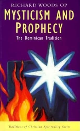 

Mysticism and Prophecy : The Dominican Tradition