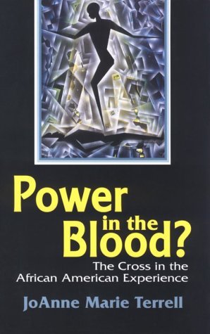 Imagen de archivo de Power in the Blood?: The Cross in the African American Experience (BISHOP HENRY MCNEAL TURNER/SOJOURNER TRUTH SERIES IN BLACK RELIGION) a la venta por Front Cover Books