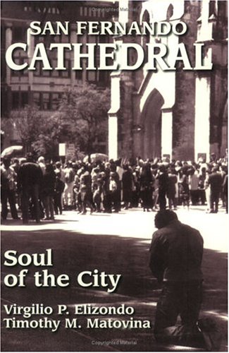 Stock image for San Fernando Cathedral : Soul of the City for sale by Better World Books