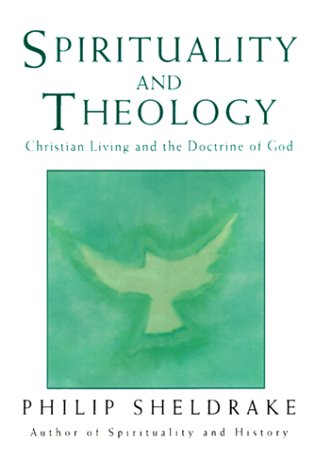 Beispielbild fr Spirituality and Theology: Christian Living and the Doctrine of God zum Verkauf von Goodwill