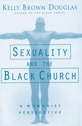 Stock image for Sexuality and the Black Church : A Womanist Perspective for sale by Better World Books: West