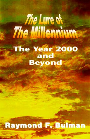 Imagen de archivo de The Lure of the Millennium: The Year 2000 and Beyond a la venta por Books From California