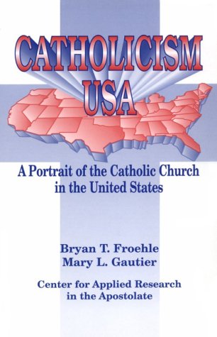 Stock image for Catholicism USA: A Portrait of the Catholic Church in the United States [The Catholic Church Today] for sale by Windows Booksellers