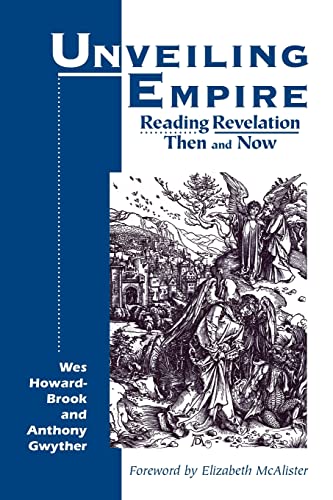 Stock image for Unveiling Empire: Reading Revelation Then and Now (Bible & Liberation) (Bible & Liberation Series) for sale by The Maryland Book Bank