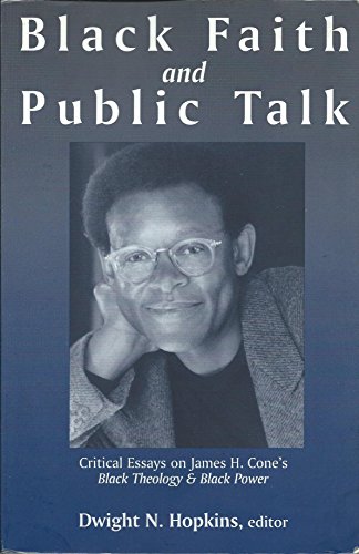 Stock image for Black Faith and Public Talk: Critical Essays on James H. Cone's Black Theology & Black Power for sale by ThriftBooks-Dallas