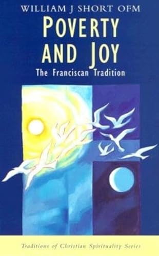 Beispielbild fr Poverty and Joy: The Franciscan Tradition (Traditions of Christian Spirituality.) zum Verkauf von SecondSale