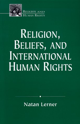 9781570753015: Religion, Beliefs and International Human Rights (Religion and Human Rights Series)