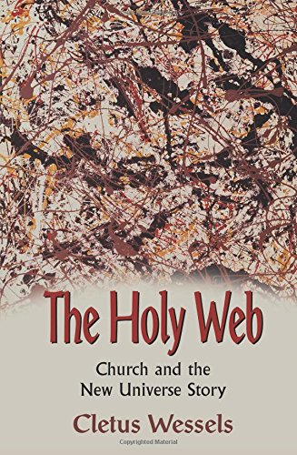 9781570753022: The Holy Web: Church and the New Universe Story