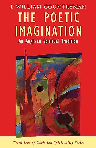 Beispielbild fr The Poetic Imagination : An Anglican Spiritual Tradition zum Verkauf von Better World Books