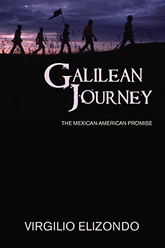 Imagen de archivo de Galilean Journey : The Mexican-American Promise a la venta por Better World Books