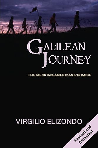 Galilean Journey: The Mexican-American Promise (9781570753107) by Elizondo, Virgil