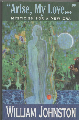 Beispielbild fr Arise, My Love .: Mysticism for a New Era zum Verkauf von ThriftBooks-Reno