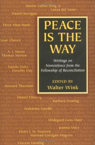 Stock image for Peace Is the Way: Writings On Nonviolence From The Fellowship Of Reconciliation for sale by Wonder Book