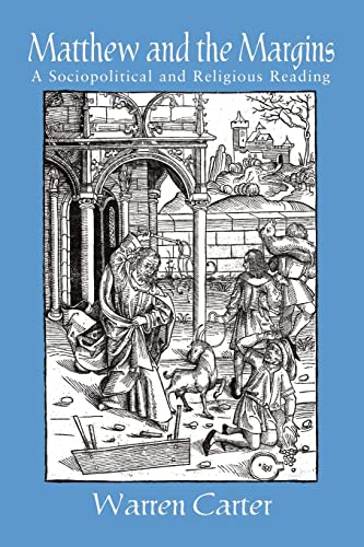 Beispielbild fr Matthew and the Margins: A Sociopolitical and Religious Reading [The Bible and Liberation Series] zum Verkauf von Windows Booksellers