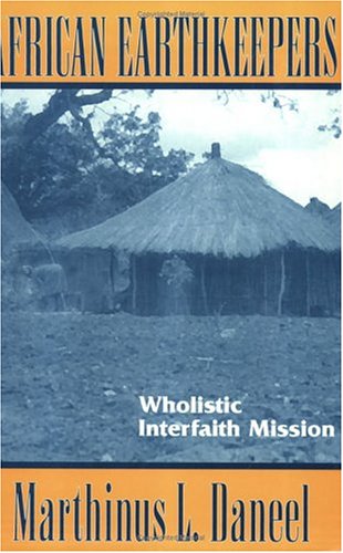 Stock image for African Earthkeepers: Wholistic Interfaith Mission for sale by Louisville Book Net