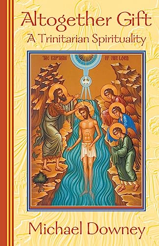 Stock image for Altogether Gift: A Trinitarian Spirituality for sale by SecondSale