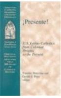 9781570753473: I Presente!: US Latino Catholics from Colonial Origins to the Present (American Catholic Identities S.)