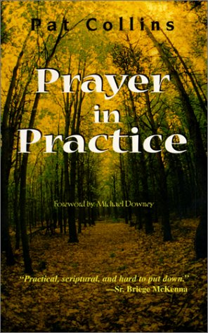 Stock image for Prayer in Practice: A Biblical Approach for sale by ThriftBooks-Dallas