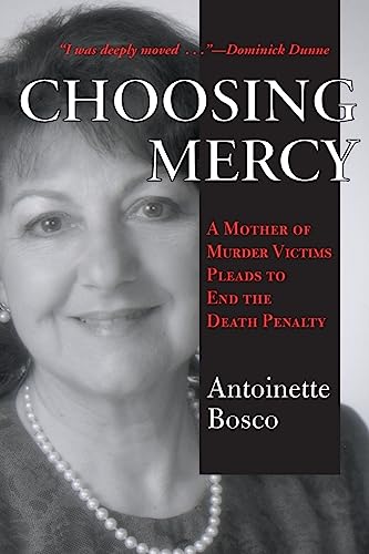 Stock image for Choosing Mercy : A Mother of Murder Victims Pleads to End the Death Penalty for sale by Better World Books