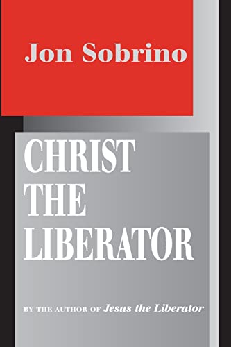 Imagen de archivo de Christ the Liberator: A View from the Victims a la venta por BooksRun