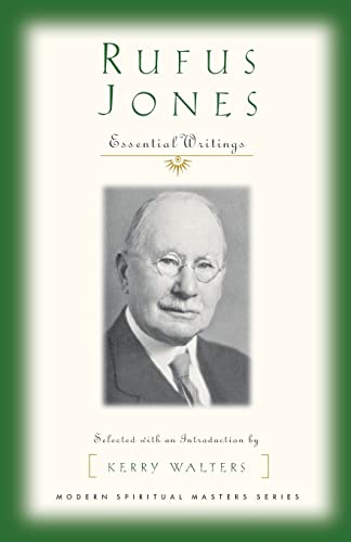 Beispielbild fr Rufus Jones: Essential Writings (Modern Spiritual Masters Series) zum Verkauf von The Maryland Book Bank