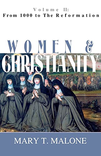 Beispielbild fr Women and Christianity Vol. II : From 1000 to the Reformation zum Verkauf von Better World Books