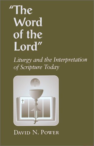 Beispielbild fr The Word of the Lord: Liturgy's Use of Scripture zum Verkauf von Wonder Book