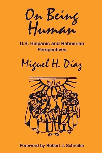 Beispielbild fr On Being Human: U.S. Hispanic And Rahnerian Perspectives (Faith & Cultures) (Faith & Cultures) zum Verkauf von BooksRun