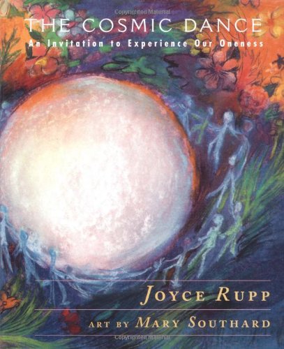The Cosmic Dance: An Invitation to Experience Our Oneness (9781570754067) by Rupp, Joyce