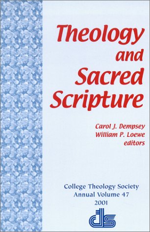 Beispielbild fr Theology and Sacred Scripture Vol. 47 : College Theology Society Annual zum Verkauf von Better World Books
