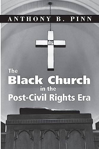 The Black Church in the Post-Civil Rights Era