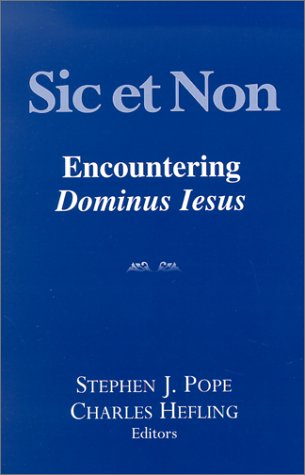 Beispielbild fr Sic Et Non: Encountering Dominus Iesus zum Verkauf von Wonder Book