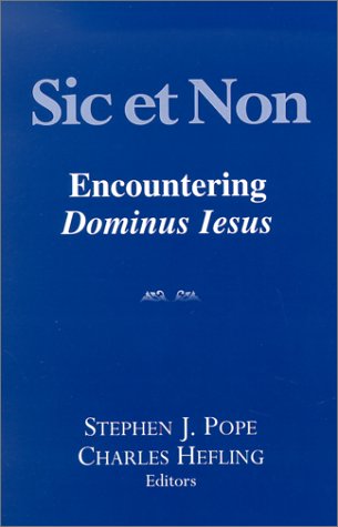 Imagen de archivo de Sic et Non : Encountering Dominus Iesus a la venta por Better World Books: West
