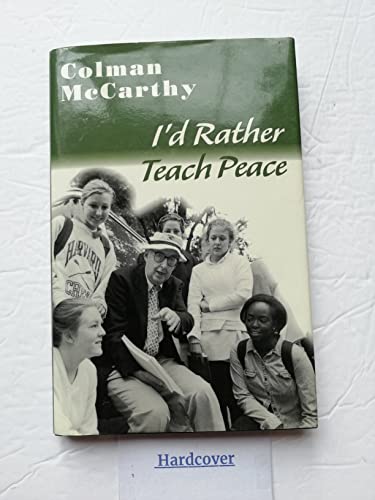 Stock image for I'd Rather Teach Peace : Lessons from the School of Nonviolence for sale by Better World Books