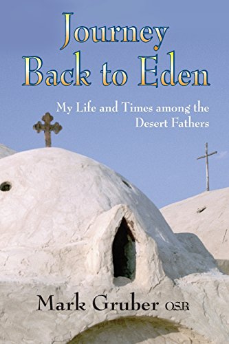 9781570754333: Journey Back to Eden: My Life and Times Among the Desert Fathers