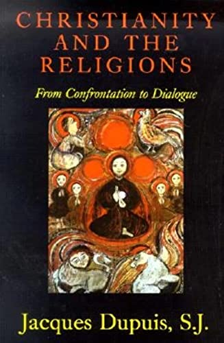 Stock image for Christianity and the Religions: From Confrontation to Dialogue for sale by SecondSale