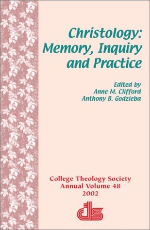 Stock image for Christology : Memory, Inquiry, Practice for sale by Better World Books