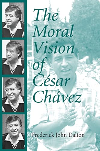 Beispielbild fr The Moral Vision of Cesar Chavez zum Verkauf von WorldofBooks